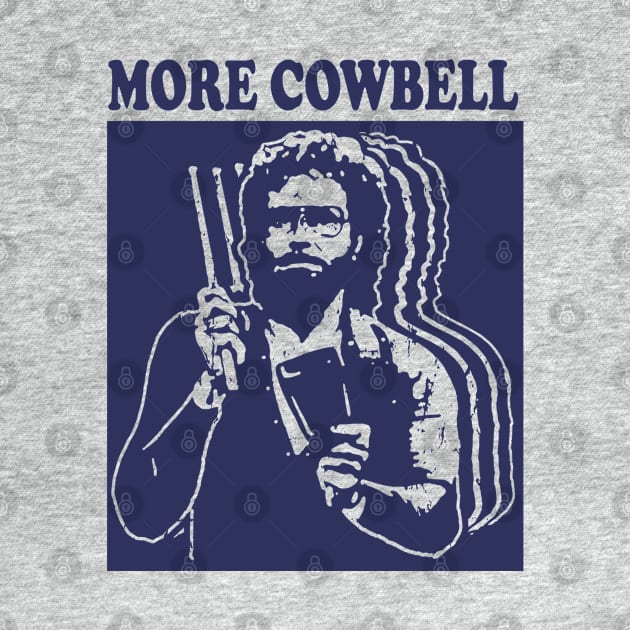 Vintage Joke Funny More Cowbell Aesthetic Saturday Streetwear by dewinpal